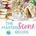 Master Scone Recipe for any sweet or savory scone flavor